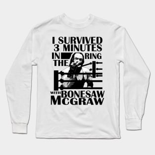 Three Minutes with Bonesaw Long Sleeve T-Shirt